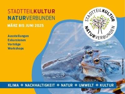 NATURverbunden; STADTTEILKULTUR